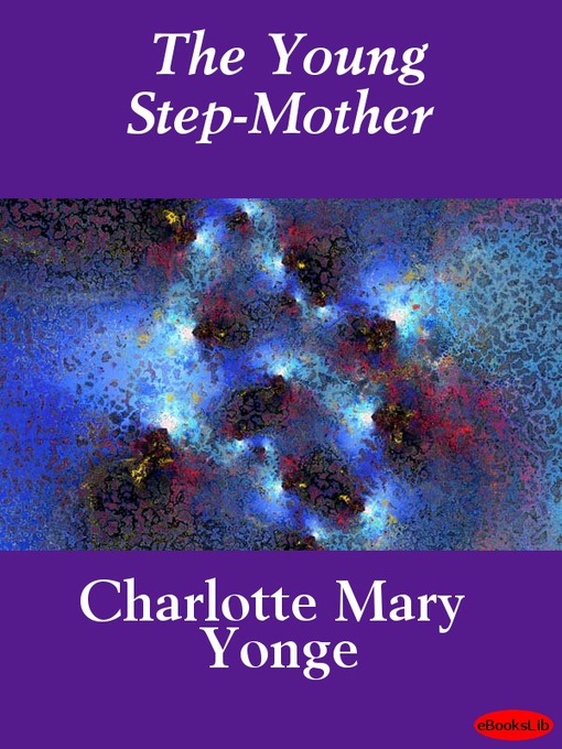 Title details for The Young Step-Mother by Charlotte Mary Yonge - Available